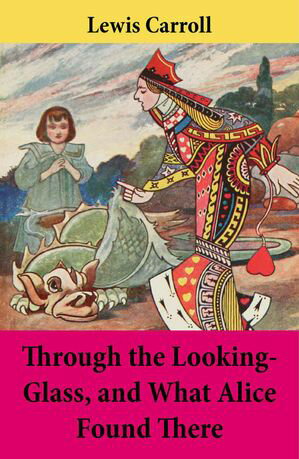 ŷKoboŻҽҥȥ㤨Through the Looking-Glass, and What Alice Found There Unabridged with the Original Illustrations by John TennielŻҽҡ[ Lewis Carroll ]פβǤʤ300ߤˤʤޤ