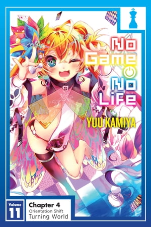 No Game No Life, Vol. 11, Chapter 4【電子書籍】[ Yuu Kamiya ]