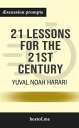 ＜p＞＜strong＞New York Times bestselling author of Sapiens and Homo Deus Yuval Noah Harari looked into our past and into the future. Now, in his new book 21 Lessons for the 21st Century, Harari turns to the present in order to make sense of the world's most pressing issues today. In this visionary and probing investigation, Harari discusses the most urgent issues at the globe moves into the future's uncharted territory. As technology advances faster, hacking becomes a war tactic, the world feels more polarized than it has ever been. Yuval Noah Harari addresses the questions and challenges of navigating life in the constantly disorienting changes. He raises important questions that we need to ponder on and ask ourselves for us to survive in this ever-changing world.＜/strong＞＜/p＞ ＜p＞＜strong＞In this comprehensive look into 21 Lessons for the 21st Century by Yuval Noah Harari, you'll gain insight with this essential resource as a guide to aid your discussions. Be prepared to lead with the following:＜/strong＞＜/p＞ ＜ul＞ ＜li＞＜strong＞Discussion aid which includes a wealth of prompts and information＜/strong＞＜/li＞ ＜li＞＜strong＞Overall plot synopsis and author biography＜/strong＞＜/li＞ ＜li＞＜strong＞Thought-provoking discussion questions for a deeper examination＜/strong＞＜/li＞ ＜li＞＜strong＞Creative exercises to foster alternate “if this was you” discussions＜/strong＞＜/li＞ ＜/ul＞ ＜p＞＜strong＞And more!＜/strong＞＜/p＞ ＜p＞＜strong＞Disclaimer: This is a companion guide based on the work 21 Lessons for the 21st Century by Yuval Noah Harari and is not affiliated to the original work or author in any way. It does not contain any text of the original work. If you haven’t purchased the original work, we encourage you to do so first.＜/strong＞＜/p＞画面が切り替わりますので、しばらくお待ち下さい。 ※ご購入は、楽天kobo商品ページからお願いします。※切り替わらない場合は、こちら をクリックして下さい。 ※このページからは注文できません。