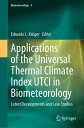 Applications of the Universal Thermal Climate Index UTCI in Biometeorology Lates...