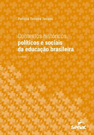 Contextos hist?ricos, pol?ticos e sociais da educa??o brasileira