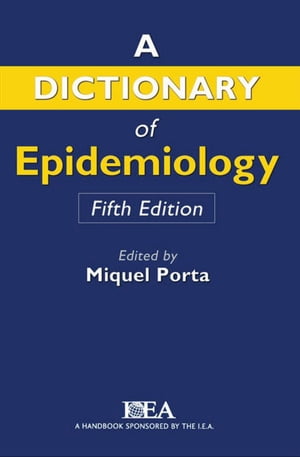 A Dictionary of Epidemiology