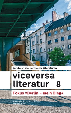 Viceversa 8 Jahrbuch der Schweizer Literaturen Berlin - mein DingŻҽҡ