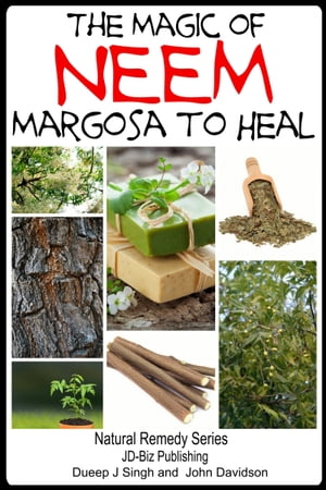 The Magic of Neem Margosa to Heal