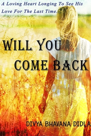 Will You Come Back