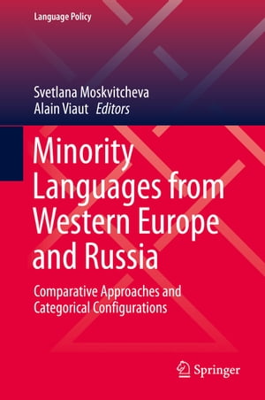 Minority Languages from Western Europe and Russia Comparative Approaches and Categorical ConfigurationsŻҽҡ