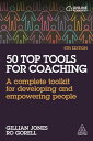 50 Top Tools for Coaching A Complete Toolkit for Developing and Empowering People【電子書籍】 Gillian Jones