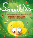 Sensibles Un cuento para abrazar lo que sentimos【電子書籍】 M riam Tirado