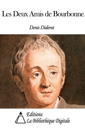 Les Deux Amis de BourbonneŻҽҡ[ Denis Diderot ]