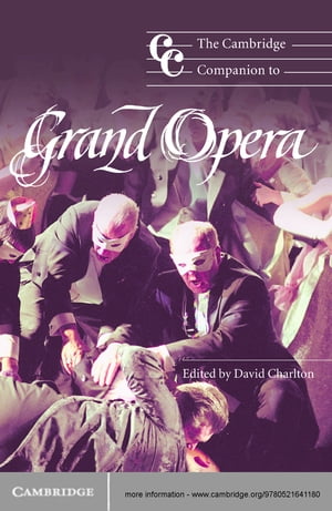 The Cambridge Companion to Grand Opera