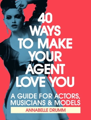 40 Ways To Make Your Agent Love You