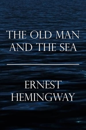 The Old Man and the Sea【電子書籍】[ Ernest Hemingway ]