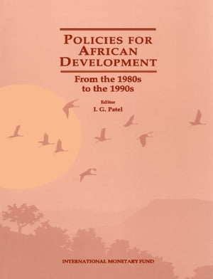 Policies for African Development: From the 1980s to the 1990s