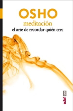 Meditación. El arte de recordar quien eres