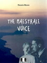 The Maestrale Voice【電子書籍】[ Nunzio Russo ]