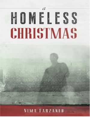 A Homeless Christmas【電子書籍】[ Nima Farzaneh ]
