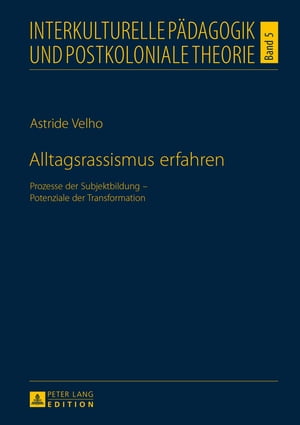 Alltagsrassismus erfahren Prozesse der Subjektbildung ? Potenziale der Transformation