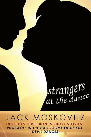 Strangers at the Dance【電子書籍】[ Jack Moskovitz ]