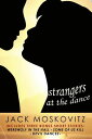 ŷKoboŻҽҥȥ㤨Strangers at the DanceŻҽҡ[ Jack Moskovitz ]פβǤʤ359ߤˤʤޤ