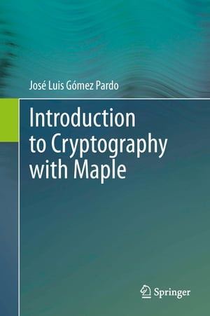 Introduction to Cryptography with Maple