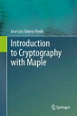 Introduction to Cryptography with Maple【電子書籍】 Jos Luis G mez Pardo