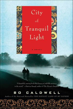 City of Tranquil Light A Novel【電子書籍】[ Bo Caldwell ]