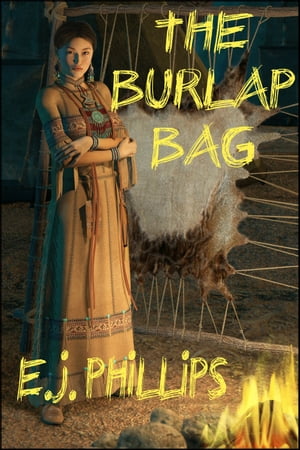 The Burlap BagŻҽҡ[ E.J. Phillips ]