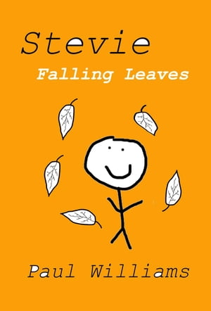 Stevie - Falling Leaves DrinkyDink Rhymes, #6【電子書籍】[ Paul Williams ]