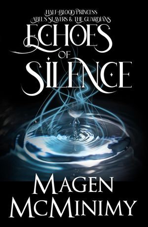 Echoes Of Silence Half-Blood PrincessŻҽҡ[ Magen McMinimy ]