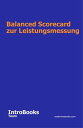 Balanced Scorecard zur Leistungsmessung【電子書籍】 IntroBooks Team