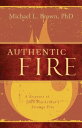 Authentic Fire A Response to John MacArthur's Strange Fire【電子書籍】[ Michael L. Brown, PhD ]