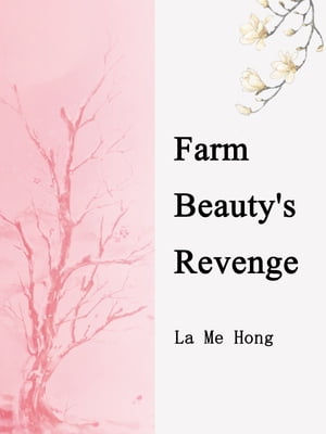 Farm Beauty's Revenge Volume 3【電子書籍】