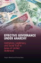 Effective Governance Under Anarchy Institutions, Legitimacy, and Social Trust in Areas of Limited Statehood【電子書籍】 Tanja A. B rzel