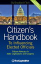 ŷKoboŻҽҥȥ㤨Citizen's Handbook to Influencing Elected Officials: Citizen Advocacy in State Legislatures and Congress A Guide for Citizen Lobbyists and GrassrootsŻҽҡ[ Bradford Fitch ]פβǤʤ360ߤˤʤޤ