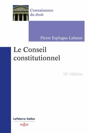 Le Conseil constitutionnel 10ed【電子書籍