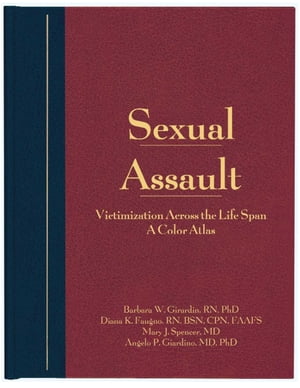 Sexual Assault A Color AtlasŻҽҡ[ Barbara Girardin, RN, MSN, PhD, CC...
