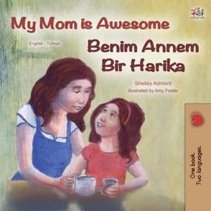 My Mom is Awesome Benim Annem Bir Harika