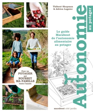 Le guide Marabout de l'autonomie au potager