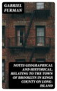 ŷKoboŻҽҥȥ㤨Notes Geographical and Historical, Relating to the Town of Brooklyn in Kings County on Long-IslandŻҽҡ[ Gabriel Furman ]פβǤʤ300ߤˤʤޤ