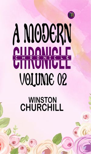 ŷKoboŻҽҥȥ㤨A Modern Chronicle Volume 02Żҽҡ[ Winston Churchill ]פβǤʤ158ߤˤʤޤ