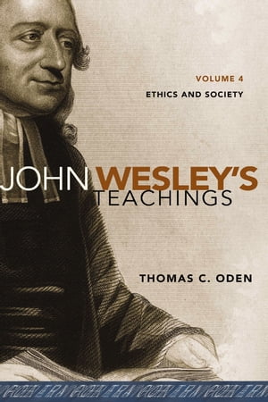 John Wesley's Teachings, Volume 4
