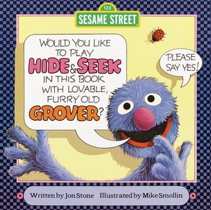 Hide and Seek (Sesame Street) with Lovable, Furry Old Grover【電子書籍】[ Jon Stone ]