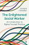 The Enlightened Social Worker