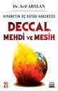 K?yametin ?? B?y?k Habercisi Deccal, Mehdi, Mesi