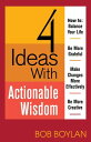 ŷKoboŻҽҥȥ㤨4 Ideas With Actionable WisdomŻҽҡ[ Bob Boylan ]פβǤʤ132ߤˤʤޤ