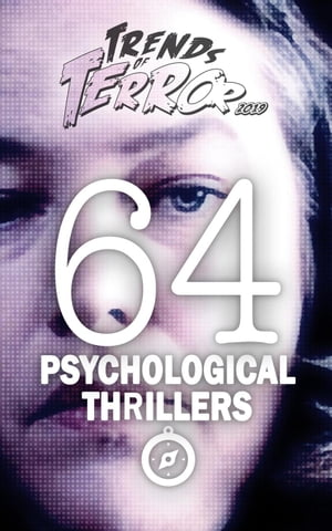Trends of Terror 2019: 64 Psychological Thrillers Trends of Terror【電子書籍】[ Steve Hutchison ]