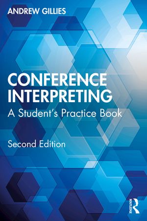 Conference Interpreting A Student’s Practice Book【電子書籍】[ Andrew Gillies ]
