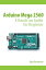 Arduino Mega 2560 A Hands-On Guide for Beginner