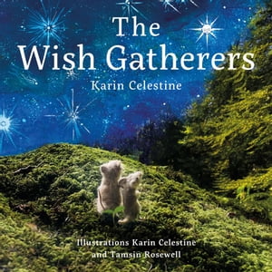 The Wish GatherersŻҽҡ[ Karin Celestine ]
