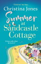 Summer at Sandcastle Cottage Curl up with the MOST joyful, escapist read...【電子書籍...